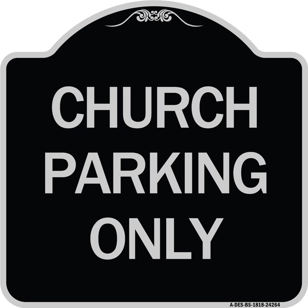 Church Parking Only Heavy-Gauge Aluminum Architectural Sign